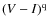 $(V-I)^{\rm q}$