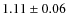 $1.11\pm 0.06$