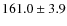 $161.0\pm3.9$