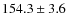 $154.3\pm3.6$