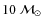 $10~\mathcal{M}_\odot$
