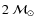 $2~\mathcal{M}_\odot$