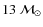 $13~\mathcal{M}_\odot$