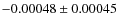 $ -0.00048 \pm 0.00045 $