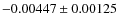$ -0.00447 \pm 0.00125 $