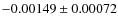 $ -0.00149 \pm 0.00072 $