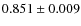 $0.851\pm0.009$