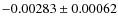 $ -0.00283 \pm 0.00062 $