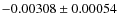 $ -0.00308 \pm 0.00054 $