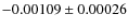 $ -0.00109 \pm 0.00026 $
