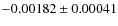 $ -0.00182 \pm 0.00041 $
