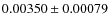 $ 0.00350 \pm 0.00079 $