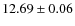 $12.69\pm0.06$