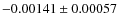 $ -0.00141 \pm 0.00057 $