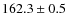 $162.3\pm0.5$