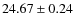 $24.67\pm0.24$