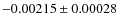$ -0.00215 \pm 0.00028 $