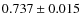 $0.737 \pm0.015$