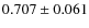 $0.707\pm0.061$