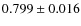 $0.799\pm0.016$