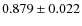 $0.879 \pm0.022$