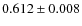 $0.612\pm0.008$