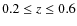 $0.2\leq z \leq 0.6$