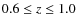$0.6\leq z \leq 1.0$