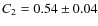 $C_2 = 0.54
\pm 0.04$
