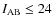 $I_{\rm AB}\leq 24$