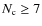 $N_{\rm c} \geq 7$