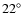 $22^\circ$