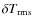$\delta T_{\rm rms}$