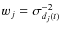 $w_j = \sigma_{d_j(t)}^{-2}$