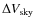 $\Delta V_{\rm sky}$