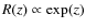 $R(z) \propto \exp(z)$