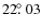 $22\hbox{$.\!\!^\circ$ }03$