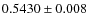$0.5430 \pm 0.008$