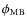 $\phi_{\rm MB}$