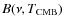 $B(\nu,T_{{\rm CMB}})$