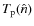 $T_{\rm p}(\hat{n})$