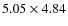 $5.05 \times 4.84$