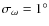 $\sigma _\omega = 1^\circ $
