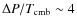 $\Delta P/T_{{\rm cmb}} \sim 4$