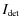 $\displaystyle I_{\mbox{\tiny det}}$