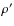 $\rho^\prime$