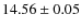 $14.56 \pm 0.05$