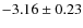 $-3.16 \pm 0.23$