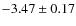 $-3.47 \pm 0.17$