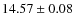 $14.57 \pm 0.08$